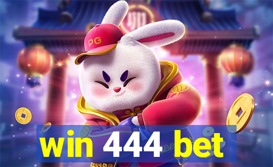 win 444 bet